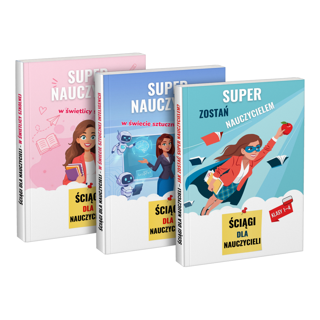 Pakiet: „Super nauczyciel w świetlicy szkolnej” + „Super nauczyciel w świecie sztucznej inteligencji” + „Zostań super nauczycielem”