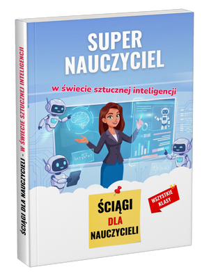 Super nauczyciel w świecie sztucznej inteligencji