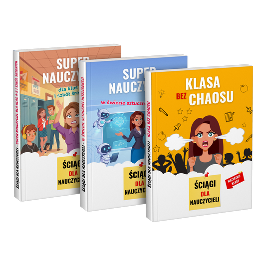 Pakiet: „Super nauczyciel dla klas 4–8 i szkół średnich” + „Super nauczyciel w świecie sztucznej inteligencji” + „Klasa bez chaosu”