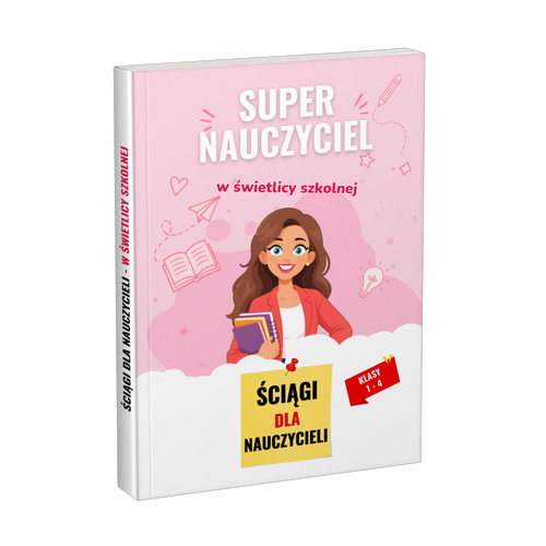 Poradnik: Super nauczyciel w świetlicy szkolnej